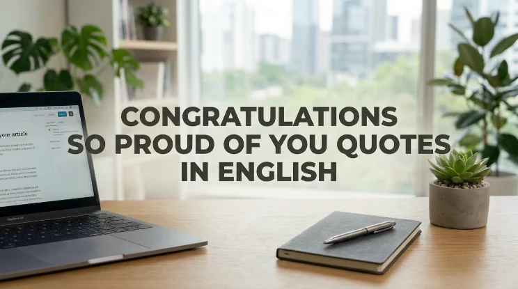 Congratulations So Proud of You Quotes in English