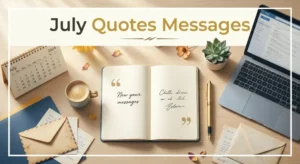 July Quotes Messages